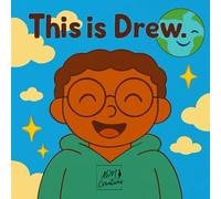 This is Drew.: Understanding, Friendship, and the Beauty of Being Different