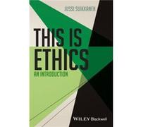 This Is Ethics by Suikkanen & Jussi University of Leeds & UK Inconnu (Auteur)