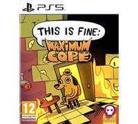 This Is Fine Maximum Cope