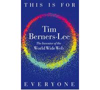 This Is for Everyone The Captivating Memoir from the Inventor of the World Wide Web - Tim Berners-Lee - Macmillan - ebook (ePub) - Livre