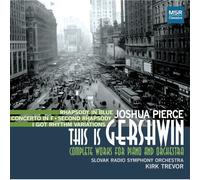 This is Gershwin - Rhapsody in Blue, Concerto in F, Second Rhapsody, I Got Rhythm Variations
