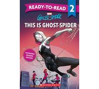 This is Ghost-Spider: Ready-to-Read Level 2 (Marvel)