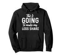 « This is Going to Make My Legs Shake, Funny Workout » Sweat à Capuche