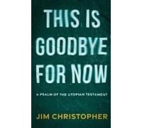 This Is Goodbye For Now