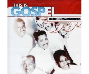 This is Gospel: Dixie Hummingbirds-Move on Up a