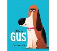 This Is Gus by Chris Chatterton Chris Chatterton (Auteur)
