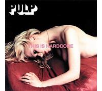This Is Hardcore by PULP [VINYL] NEUF