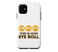 This is How Eye Roll Funny Cartoon Eye Roll Emoticônes Coque pour iPhone 11