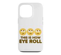 This is How Eye Roll Funny Cartoon Eye Roll Emoticônes Coque pour iPhone 13 Pro