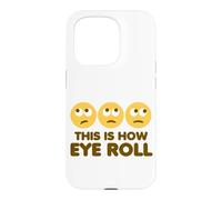 This is How Eye Roll Funny Cartoon Eye Roll Emoticônes Coque pour iPhone 15 Pro