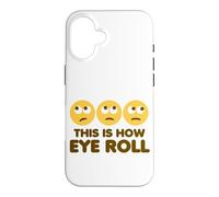 This is How Eye Roll Funny Cartoon Eye Roll Emoticônes Coque pour iPhone 16