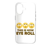This is How Eye Roll Funny Cartoon Eye Roll Emoticônes Coque pour iPhone 17