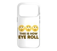 This is How Eye Roll Funny Cartoon Eye Roll Emoticônes Coque pour iPhone 17 Pro