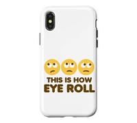 This is How Eye Roll Funny Cartoon Eye Roll Emoticônes Coque pour iPhone X/XS