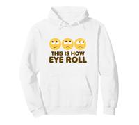 This is How Eye Roll Funny Cartoon Eye Roll Emoticônes Sweat à Capuche