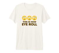 This is How Eye Roll Funny Cartoon Eye Roll Emoticônes T-Shirt Haut de Gamme