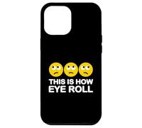 This Is How Eye Roll Funny Cartoon I Rolling Emoticcons Pun Coque pour iPhone 12 Pro Max