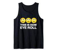 This Is How Eye Roll Funny Cartoon I Rolling Emoticcons Pun Débardeur