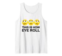 This Is How Eye Roll Funny Cartoon I Rolling Emoticcons Pun Débardeur