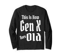 This is How Gen X Does Old GenX Humor Funny Saying Citation Manche Longue
