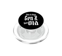 This is How Gen X Does Old GenX Humor Funny Saying Citation PopSockets PopGrip pour MagSafe