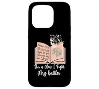 This is How I Fight My Battles - Bible Jésus Croix Chrétienne Coque pour iPhone 15 Pro
