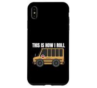 This is How I Roll Bus Scolaire Amusant pour Les conducteurs de Bus et Les Enfants Coque pour iPhone XS Max