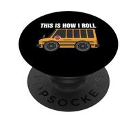 This is How I Roll Bus Scolaire Amusant pour Les conducteurs de Bus et Les Enfants PopSockets PopGrip Adhésif