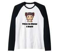 This is How I Roll Funny Japanese Sushi Girl Raw Sushi Food Manche Raglan