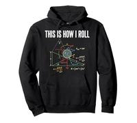 This is How I Roll Physics Formula Science Teacher Nerd Maths Sweat à Capuche
