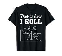 This is How I Roll Physics Formula Science Teacher Nerd Maths T-Shirt