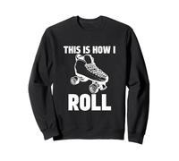 This is How I Roll Roller Skates Roller Skating Ring Skater Sweatshirt