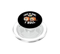 This is How I Roll Rouleau de Sashimi de Nourriture Japonaise drôle pour sushis PopSockets PopGrip pour MagSafe