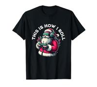 This is How I Roll Santa Gamer Xmas Video Games Lover Joke T-Shirt Graphique avec Valeur
