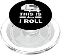 This is How I Roll - Semi Truck 18 Wheeler big rig PopSockets PopGrip pour MagSafe