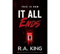 This Is How It All Ends: Four Chilling Novellas of Psychological Horror