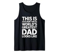 This is How The World's Greatest Dad Looks Like Débardeur