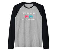 This is How We Social Distance Anti Social Introverts Gamer Manche Raglan