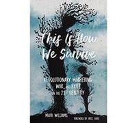 This Is How We Survive Revolutionary Mothering, War, and Exile in the 21st Century - [Version Originale] Inconnu (Auteur)