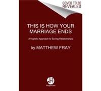 This Is How Your Marriage Ends - Matthew Fray - HarperCollins - Livre en Anglais - Paperback Matthew FrayMatthew Fray (Auteur)