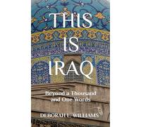 THIS IS IRAQ: Beyond a Thousand and One Words