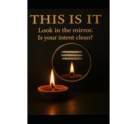 THIS IS IT: A Sacred Return to Stillness, Truth & Inner Awakening