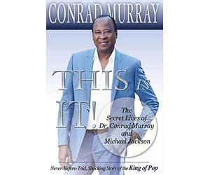 This Is It!: The Secret Lives of Dr. Conrad Murray and Michael Jackson