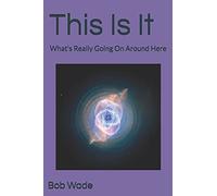 This Is It: What's Really Going On Around Here