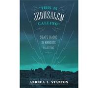 This Is Jerusalem Calling by Andrea L. Stanton Andrea L. Stanton (Auteur)