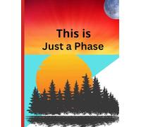 This is just a phase: "A Journey Through the Ages That Shape Us"