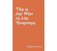 This is Just What it's Like Sometimes