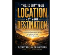 This is Just Your Location, Not Your Destination: A Journey from Self-Doubt to Alignment