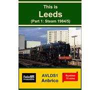 This is Leeds (Part 1: Steam 1984-1985)