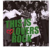 This Is Lovers Rock